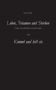 Leben, Trumen und Sterben, Wode Josa