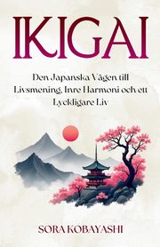 Ikigai, Kobayashi Sora