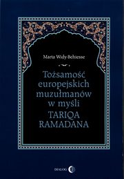 Tosamo europejskich muzumanw w myli Tariqa Ramadana, Widy-Behiesse Marta