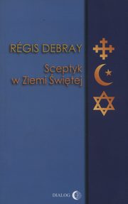 Sceptyk w Ziemi witej, Debray Regis