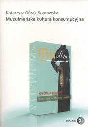 Muzumaska kultura konsumpcyjna, Grak-Sosnowska Katarzyna