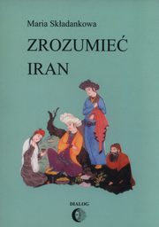 Zrozumie Iran, Skadankowa Maria