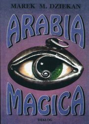 ksiazka tytu: Arabia magica autor: Dziekan Marek M.