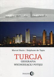 Turcja Geografia wschodzcej potgi, Bazin Marcel, de Tapia Stephane