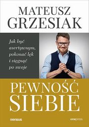 ksiazka tytu: Pewno siebie. autor: Grzesiak Mateusz