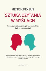 ksiazka tytu: Sztuka czytania w mylach autor: Fexeus Henrik