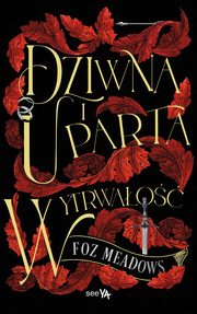 Dziwna i uparta wytrwao, Meadows Foz