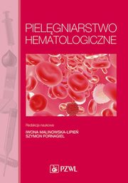 ksiazka tytu: Pielgniarstwo hematologiczne autor: 