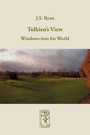 Tolkien's View, Ryan J. S.