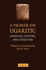 A Primer on Ugaritic, Schniedewind William M.