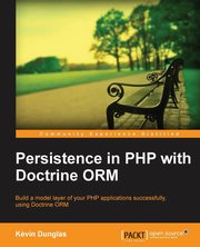 Persistence in PHP with the Doctrine Orm, Dunglas Kevin
