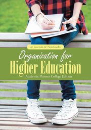 Organization for Higher Education. Academic Planner College Edition., @Journals Notebooks