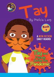 Tay and Friends During the Pandemic, Lang Phelicia