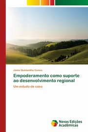 Empoderamento como suporte ao desenvolvimento regional, Quintanilha Gomes Jaime