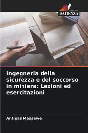 Ingegneria della sicurezza e del soccorso in miniera, MASSAWE ANTIPAS