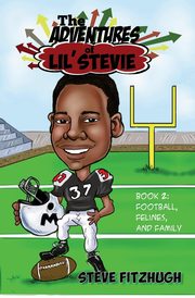 The Adventures of Lil' Stevie Book 2, Fitzhugh Steve