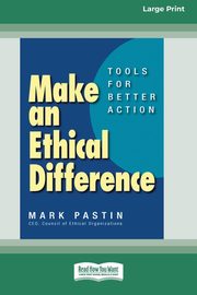 Make an Ethical Difference, Pastin Mark