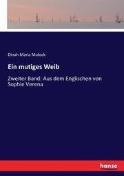 Ein mutiges Weib, Mulock Dinah Maria