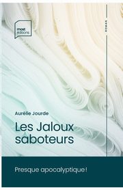 Les Jaloux saboteurs, Jourde Aurlie