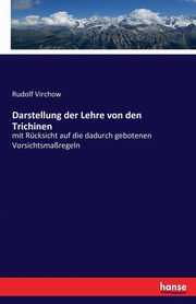 Darstellung der Lehre von den Trichinen, Virchow Rudolf