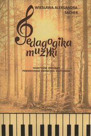 ksiazka tytu: Pedagogika muzyki autor: Sacher Wiesawa Aleksandra