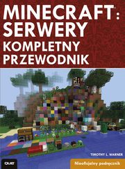 Minecraft Server kompletny przewodnik, Warner Timothy L.