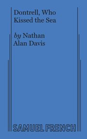 Dontrell, Who Kissed the Sea, Davis Nathan Alan