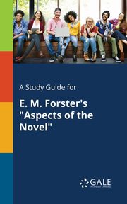 A Study Guide for E. M. Forster's 