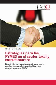 Estrategias para las PYMES en el sector textil y manufacturero, Hoyos Zavala Alfredo