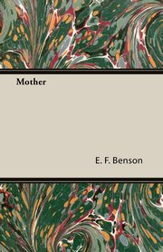 Mother, Benson E. F.