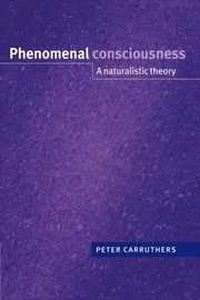 Phenomenal Consciousness, Carruthers Peter