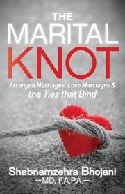 ksiazka tytu: The Marital Knot autor: Bhojani Shabnamzehra