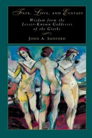 Fate, Love, and Ecstasy, Sanford John B.