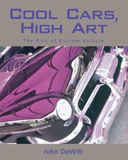 Cool Cars, High Art, DeWitt John F