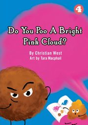Do You Poo A Bright Pink Cloud?, West Christian