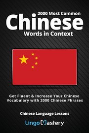 2000 Most Common Chinese Words in Context, Lingo Mastery