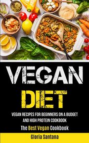 Vegan Diet, Santana Gloria