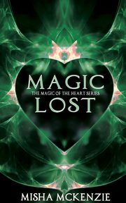 Magic Lost, McKenzie Misha