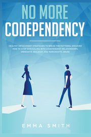 No More Codependency, Smith Emma