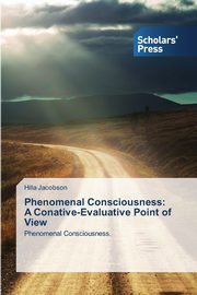 Phenomenal Consciousness, Jacobson Hilla