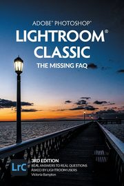 Adobe Photoshop Lightroom Classic - The Missing FAQ (2022 Release), Bampton Victoria