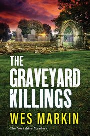 The Graveyard Killings, Markin Wes