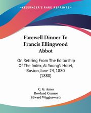 Farewell Dinner To Francis Ellingwood Abbot, Ames C. G.