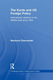 The Kurds and US Foreign Policy, Charountaki Marianna