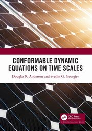 Conformable Dynamic Equations on Time Scales, Anderson Douglas R.