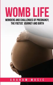 Womb Life, Music Graham