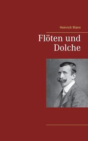 Flten und Dolche, Mann Heinrich