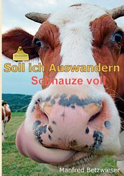 Soll ich Auswandern, Betzwieser Manfred