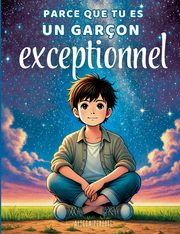 Parce que tu es un garon exceptionnel, Peretti Alicia