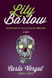Lily Barlow Book Three, Vergot Carla